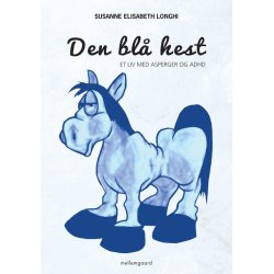 DEN BL HEST - ET LIV MED ASPERGER OG ADHD (E-bog)