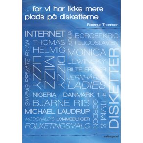 FOR VI HAR IKKE MERE PLADS PÅ DISKETTERNE (E-bog)