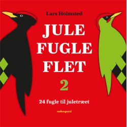 Jule Fugle Flet 2 &ndash; 24 fugle til juletr&aelig;et (E-bog)