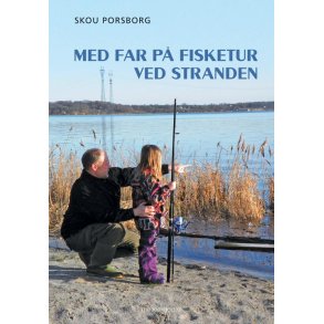 MED FAR PÅ FISKETUR VED STRANDEN (E-bog)