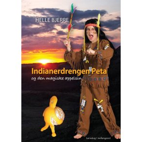 INDIANERDRENGEN PETA OG DEN MAGISKE APPELSIN