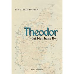 THEODOR - DET BLEV HANS LIV