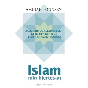 ISLAM - MIN HJERTESAG ebog