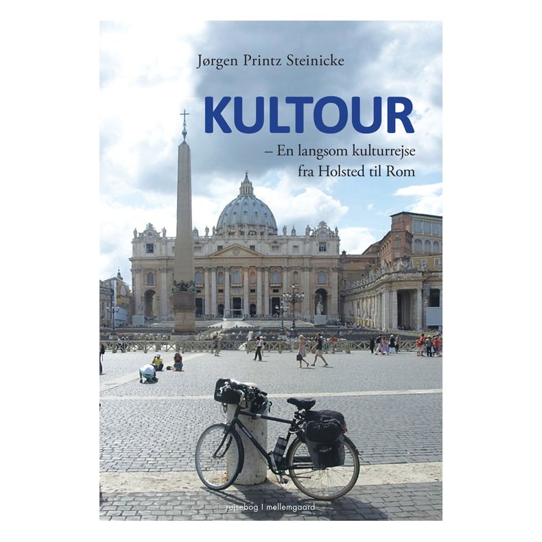 Kultour &ndash; En langsom kulturrejse fra Holsted til Rom E-bog