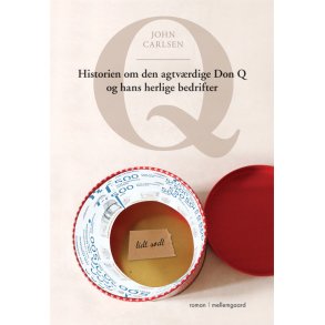 Q – HISTORIEN OM DEN AGTVÆRDIGE DON Q OG HANS HERLIGE BEDRIFTER E-bog