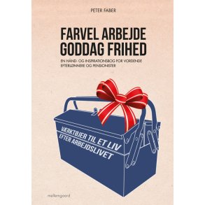 FARVEL ARBEJDE - GODDAG FRIHED E-bog