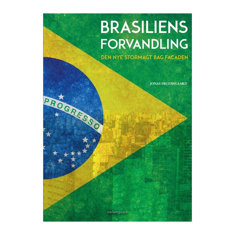 BRASILIENS FORVANDLING - DEN NYE STORMAGT BAG FACADEN e-bog