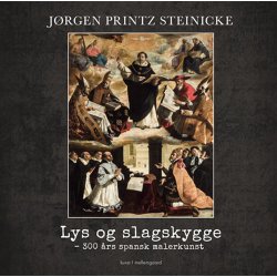 LYS OG SLAGSKYGGE - 300 RS SPANSK MALERKUNST