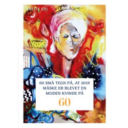 60 SM TEGN P AT MAN MSKE ER BLEVET EN MODEN KVINDE P 60