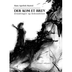 DER KOM ET BREV - Erindringer &amp; bekendelser E-bog