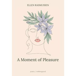 A MOMENT OF PLEASURE