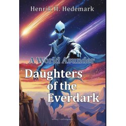 A WORLD ASUNDER - Daughters of the Everdark