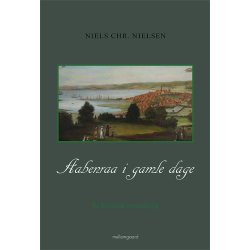 AABENRAA I GAMLE DAGE - En historisk byvandring