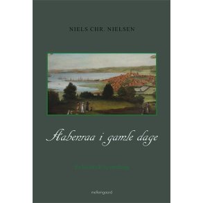 AABENRAA I GAMLE DAGE - En historisk byvandring