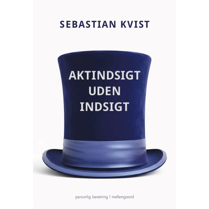 AKTINDSIGT UDEN INDSIGT