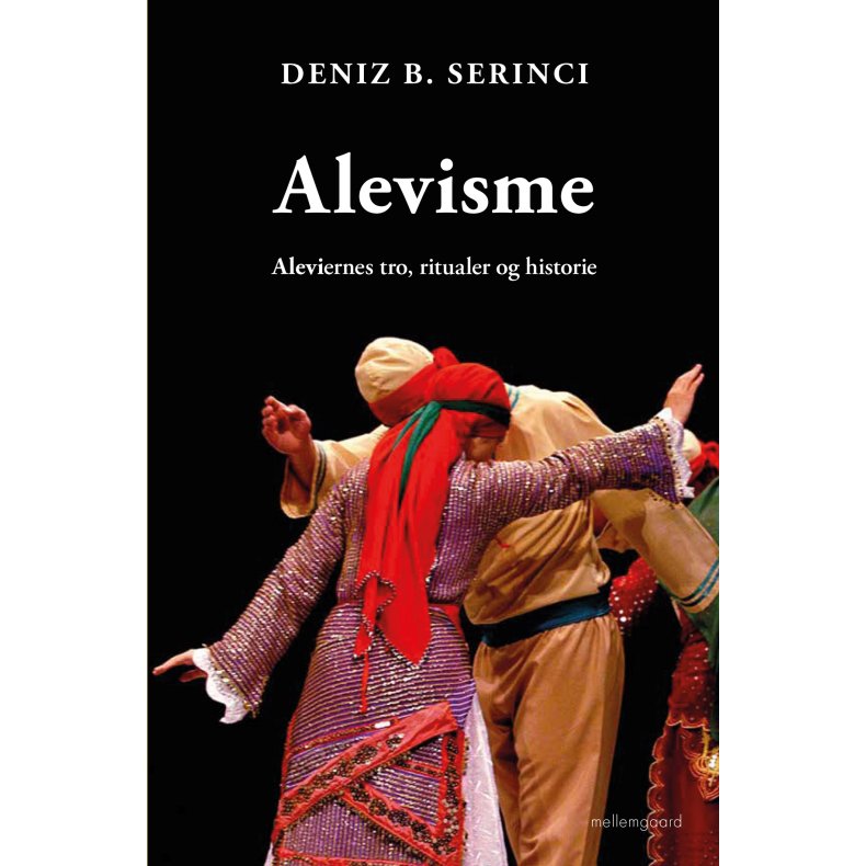 ALEVISME - Aleviernes tro, ritualer og historie E-bog