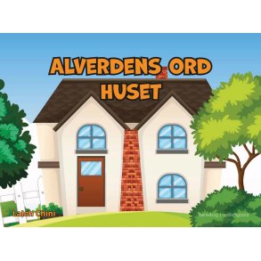 ALVERDENS ORD - HUSET