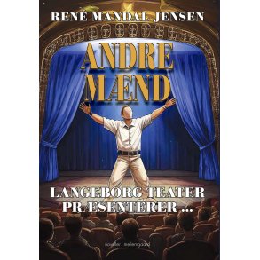 ANDRE M�ND - Langeborg Teater pr�senterer �