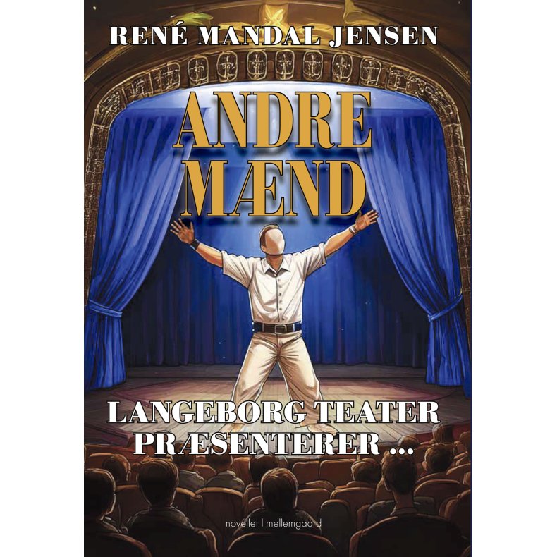 ANDRE M�ND - Langeborg Teater pr�senterer �
