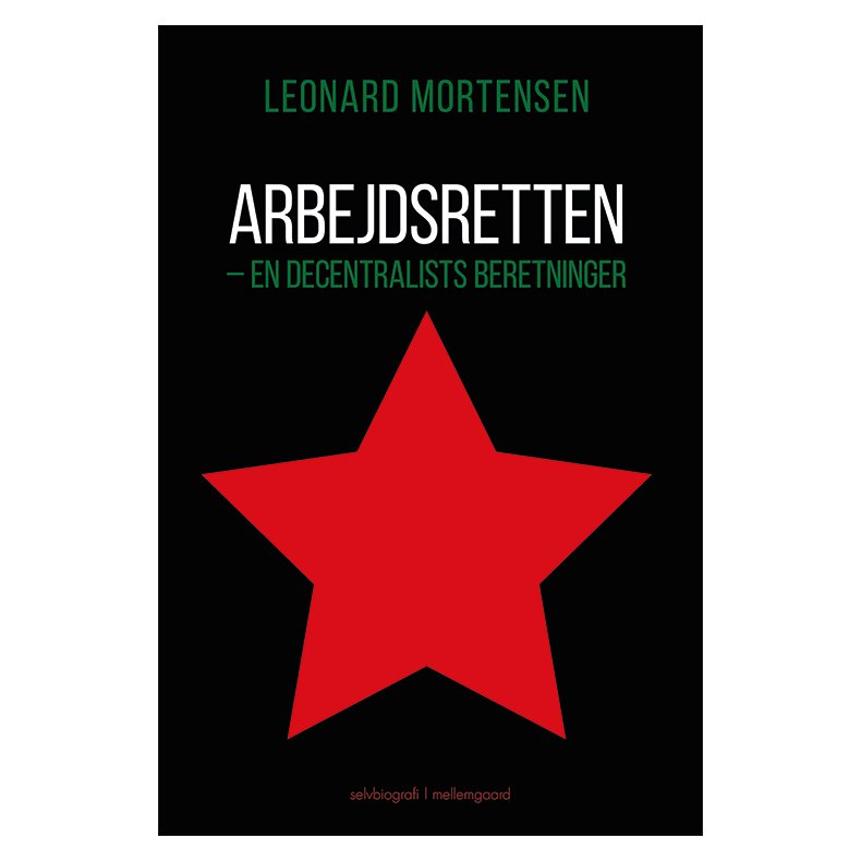ARBEJDSRETTEN - en decentralists beretninger