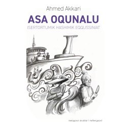 ASA OQUNALU - Isertortumik hashimik eqqussiniat