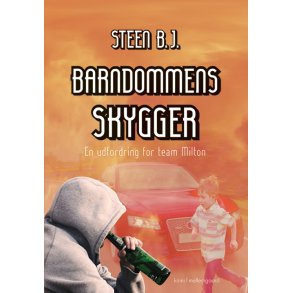 BARNDOMMENS SKYGGER - EN UDFORDRING FOR TEAM MILTON