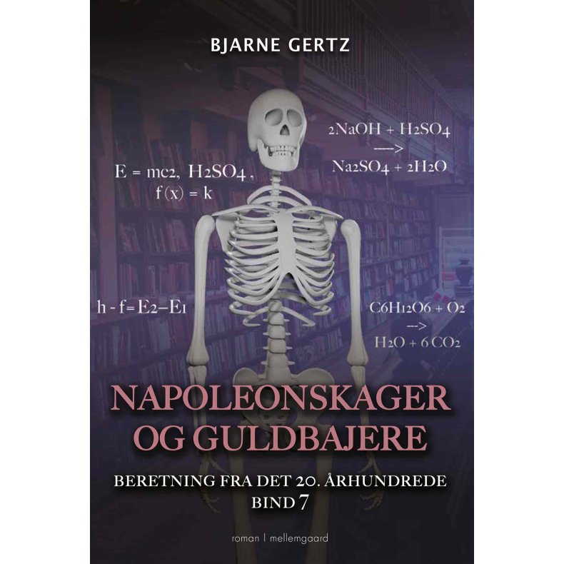 NAPOLEONSKAGER OG GULDBAJERE - Beretning fra det 20. århundrede bind 7