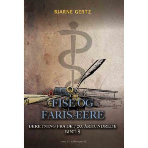 FISE OG FARISERE - Beretning fra det 20. rhundrede bind 8