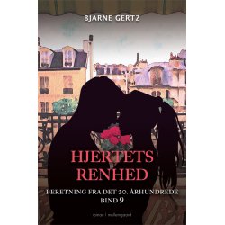 HJERTETS RENHED - Beretning fra det 20. rhundrede bind 9