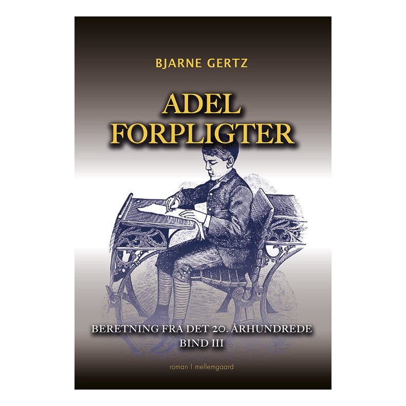 ADEL FORPLIGTER - Beretning fra det tyvende rhundrede bind 3
