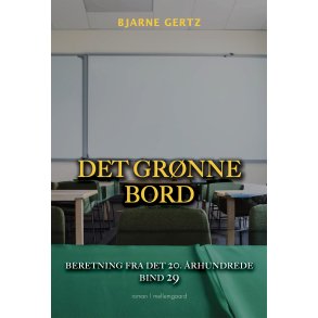 DET GRNNE BORD - Beretning fra det 20. rhundrede bind 29