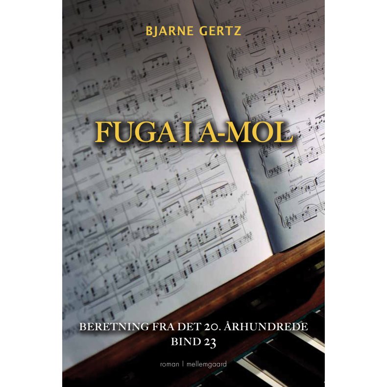 FUGA I A-MOL - Beretning fra det 20. rhundrede bind 23