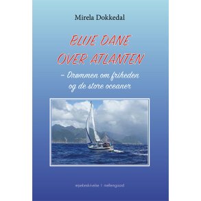 BLUE DANE OVER ATLANTEN - Drmmen om friheden og de store oceaner