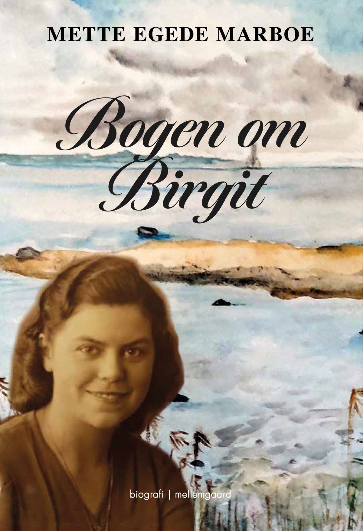 BOGEN OM BIRGIT - Biografier og erindringer - Forlaget mellemgaard