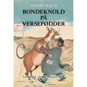 BONDEKNOLD P� VERSEF�DDER - L�sninger i Jeppe Aakj�rs lyrik