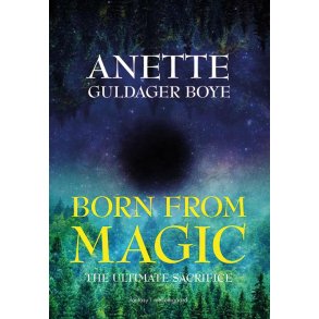 BORN FROM MAGIC - The ultimate sacrifice