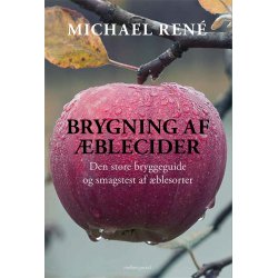 BRYGNING AF �BLECIDER - Den store bryggeguide og smagstest af �blesorter