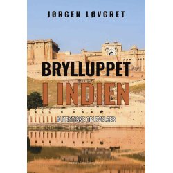 BRYLLUPPET I INDIEN - Autentiske oplevelser