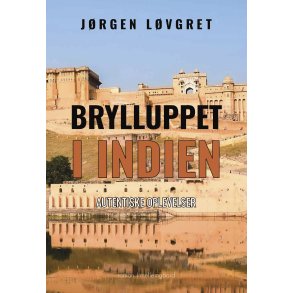 BRYLLUPPET I INDIEN - Autentiske oplevelser