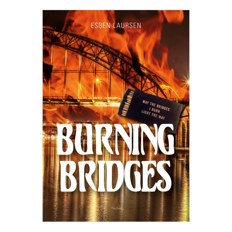 BURNING BRIDGES