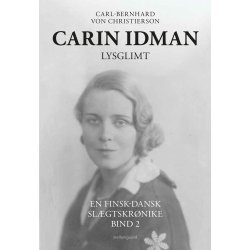 CARIN IDMAN. LYSGLIMT - En finsk-dansk slgtskrnike bind 2