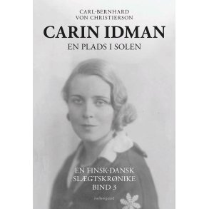 CARIN IDMAN. EN PLADS I SOLEN - En finsk-dansk slgtskrnike bind 3