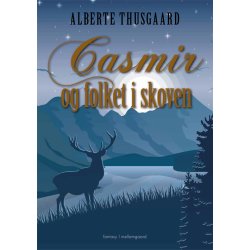 CASMIR OG FOLKET I SKOVEN