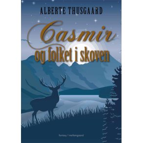 CASMIR OG FOLKET I SKOVEN