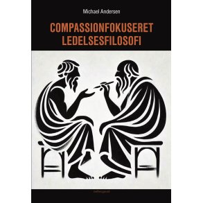 COMPASSIONFOKUSERET LEDELSESFILOSOFI