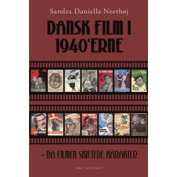DANSK FILM I 1940'ERNE - da filmen skiftede karakter