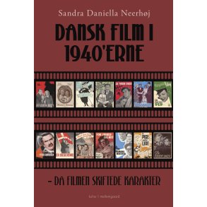 DANSK FILM I 1940'ERNE - da filmen skiftede karakter