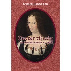 DATTER TIL SALG - En borgiakvindes skbne
