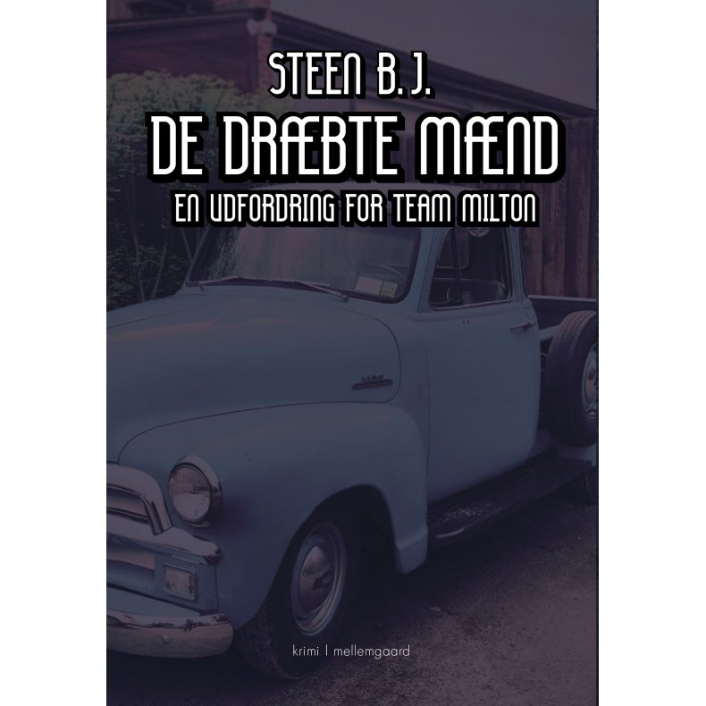DE DRBTE MND - En udfordring for Team Milton