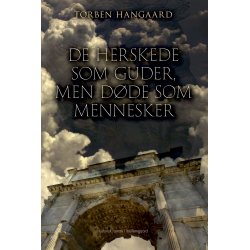DE HERSKEDE SOM GUDER, MEN DDE SOM MENNESKER